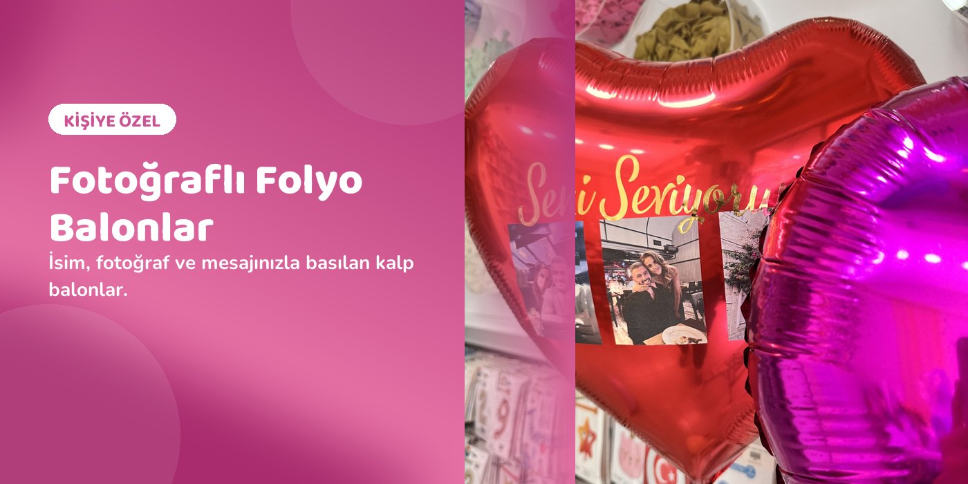 Kişiye Özel Folyo Balonlar